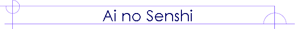 Ai no Senshi